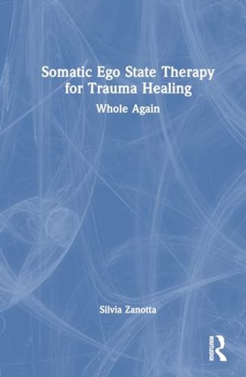 Somatic Ego State Therapy for Trauma Healing