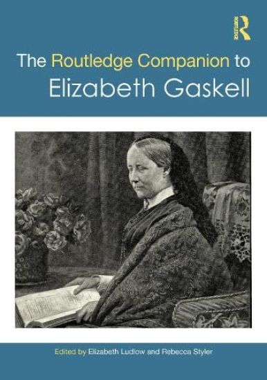 The Routledge Companion to Elizabeth Gaskell