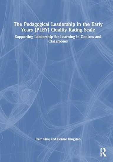 The Pedagogical Leadership in the Early Years (PLEY) Quality Rating Scale