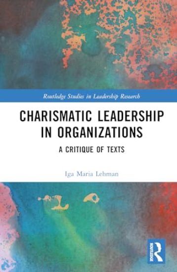 Charismatic Leadership in Organizations