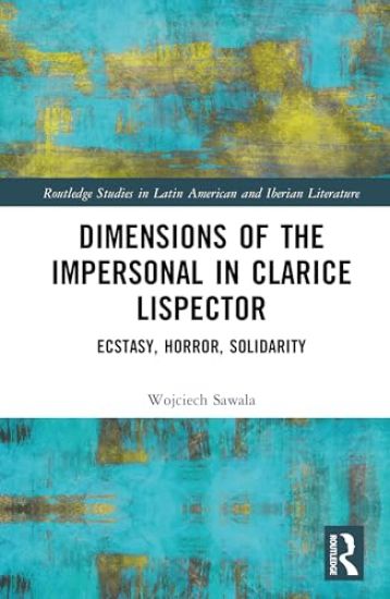 Dimensions of the Impersonal in Clarice Lispector