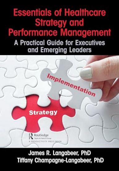 Essentials of Healthcare Strategy and Performance Management