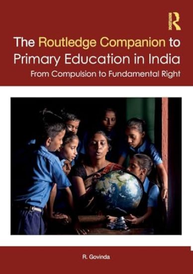 The Routledge Companion to Primary Education in India