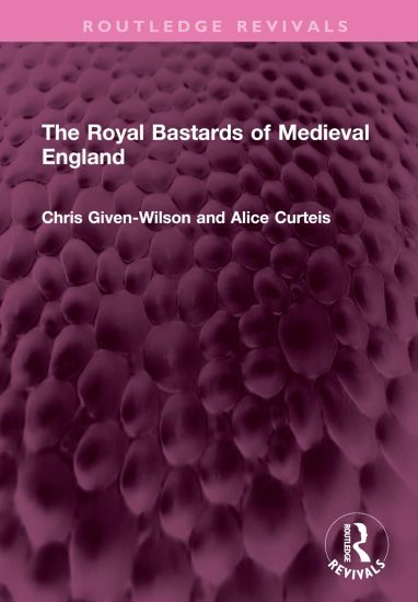 The Royal Bastards of Medieval England