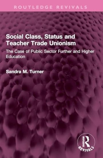 Social Class, Status and Teacher Trade Unionism