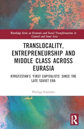 Translocality, Entrepreneurship and Middle Class Across Eurasia