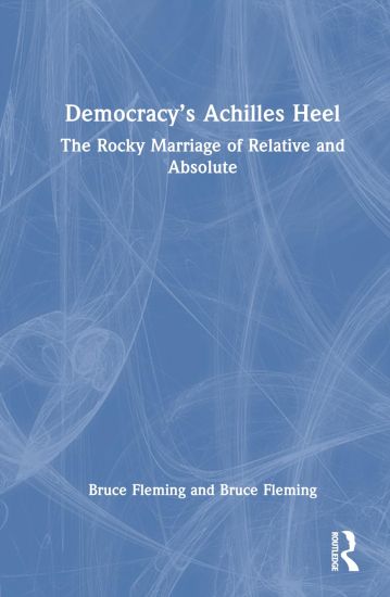 Democracy’s Achilles Heel