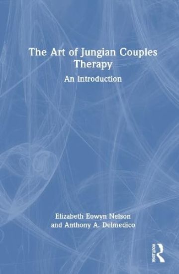 The Art of Jungian Couples Therapy