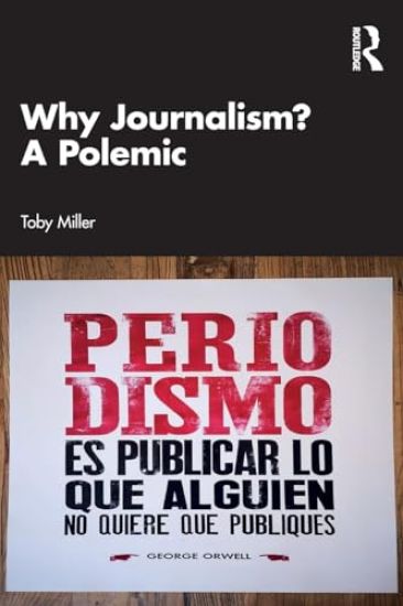 Why Journalism? A Polemic