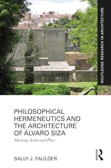 Philosophical Hermeneutics and the Architecture of Álvaro Siza