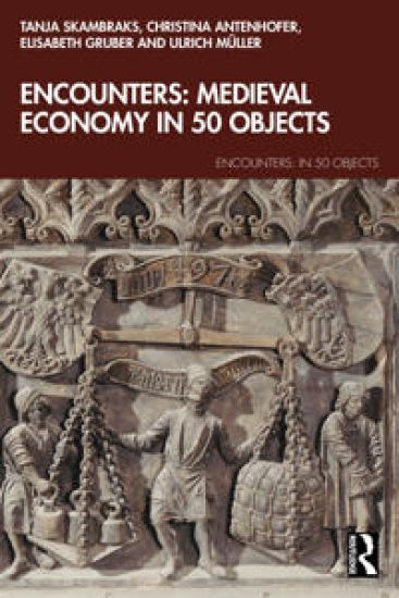 Encounters: Medieval Economy in 50 Objects