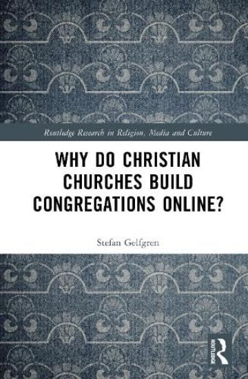 Why Do Christian Churches Build Congregations Online?