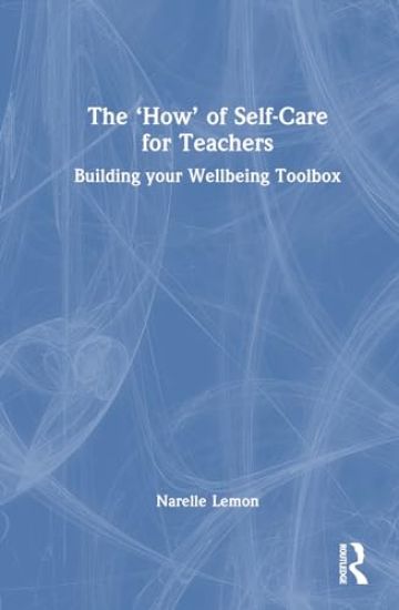 The ‘How’ of Self-Care for Teachers