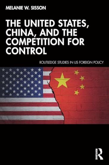 The United States, China, and the Competition for Control