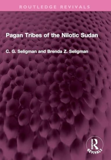 Pagan Tribes of the Nilotic Sudan