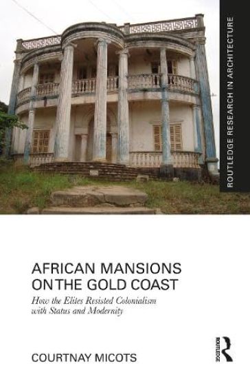 African Mansions on the Gold Coast