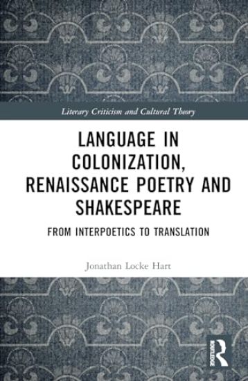 Language in Colonization, Renaissance Poetry and Shakespeare