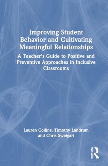Improving Student Behavior and Cultivating Meaningful Relationships