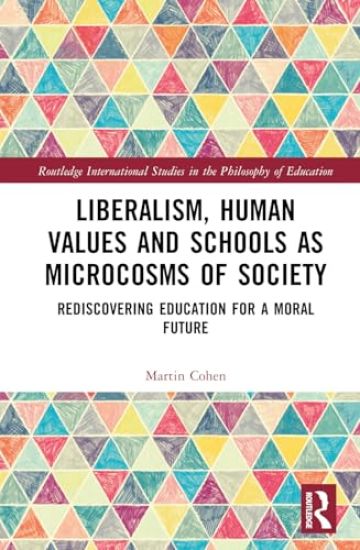 Liberalism, Human Values and Schools as Microcosms of Society