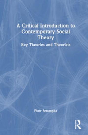 A Critical Introduction to Contemporary Social Theory