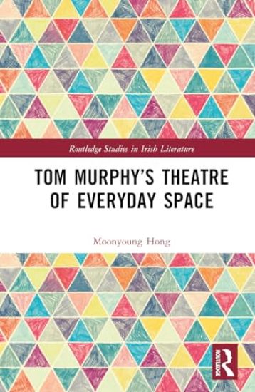 Tom Murphy’s Theatre of Everyday Space