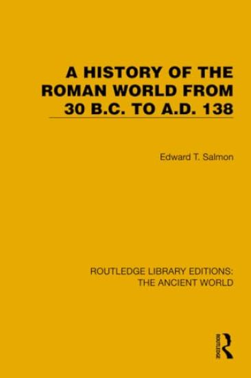 A History of the Roman World from 30 B.C. to A.D. 138