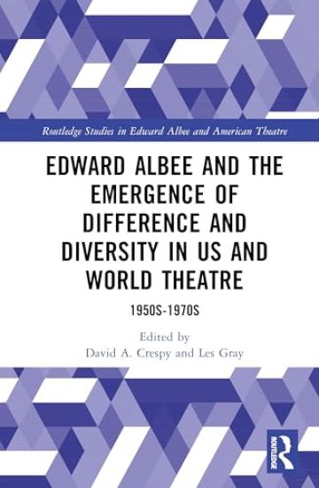 Edward Albee and the Emergence of Difference and Diversity in US and World Theatre