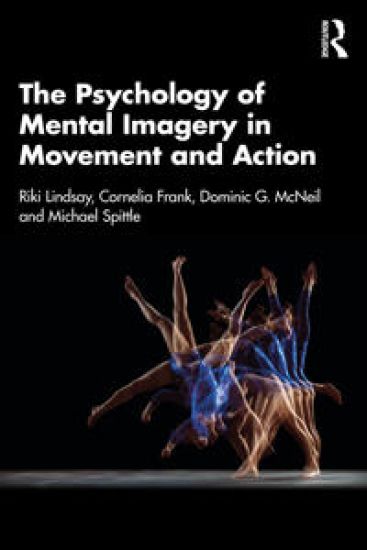 The Psychology of Mental Imagery in Movement and Action