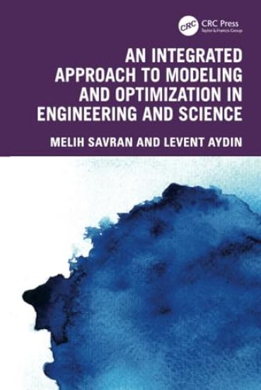An Integrated Approach to Modeling and Optimization in Engineering and Science