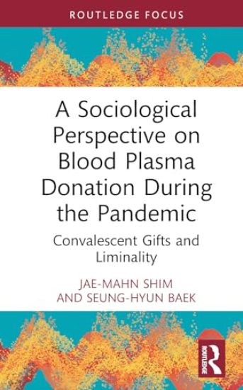 A Sociological Perspective on Blood Plasma Donation During the Pandemic