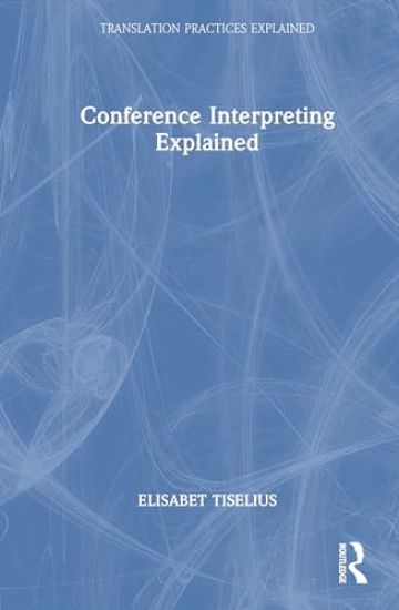 Conference Interpreting Explained