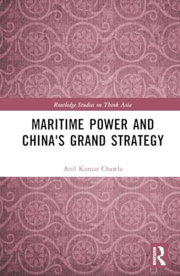 Maritime Power and China's Grand Strategy