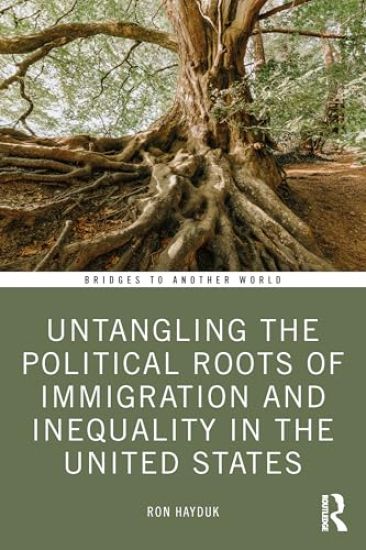 Untangling the Political Roots of Immigration and Inequality in the United States