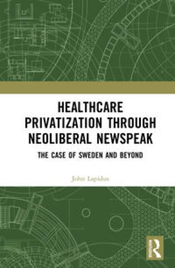Healthcare Privatization through Neoliberal Newspeak