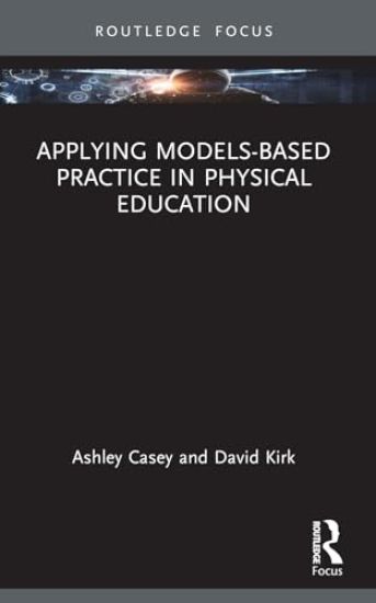Applying Models-based Practice in Physical Education