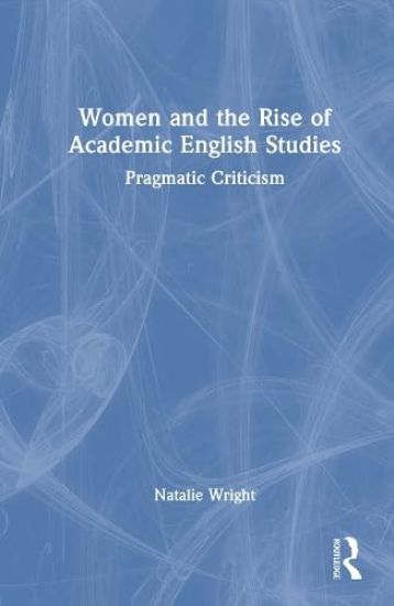 Women and the Rise of Academic English Studies