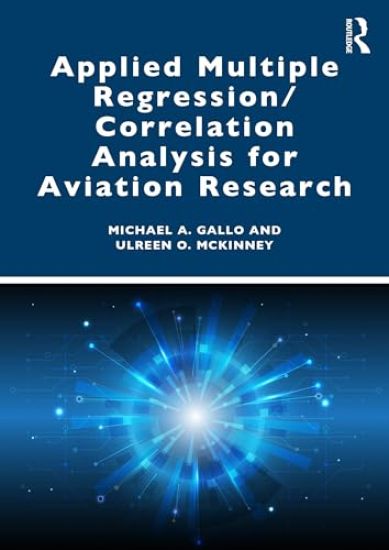 Applied Multiple Regression/Correlation Analysis for Aviation Research