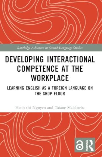 Developing Interactional Competence at the Workplace