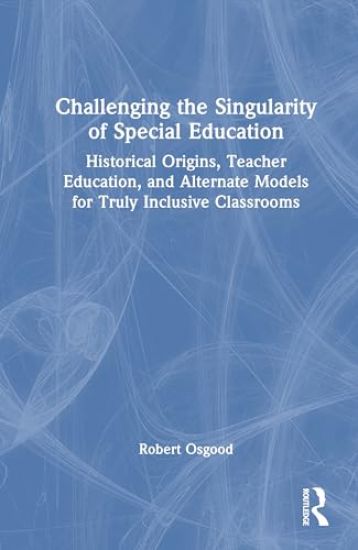Challenging the Singularity of Special Education