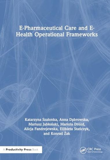 E-Pharmaceutical Care and E-Health Operational Frameworks