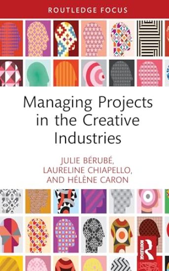 Managing Projects in the Creative Industries