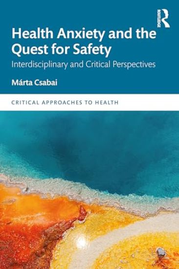 Health Anxiety and the Quest for Safety