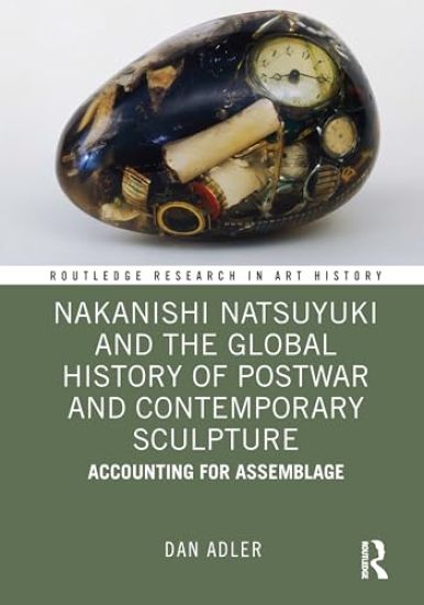 Nakanishi Natsuyuki and the Global History of Postwar and Contemporary Sculpture