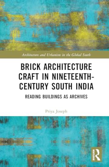 Brick Architecture Craft in Nineteenth-Century South India