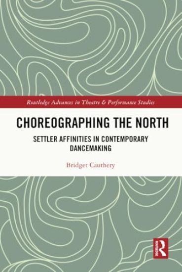 Choreographing the North