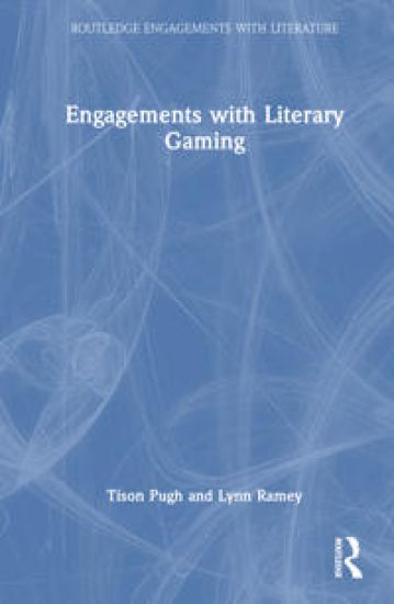 Engagements with Literary Gaming
