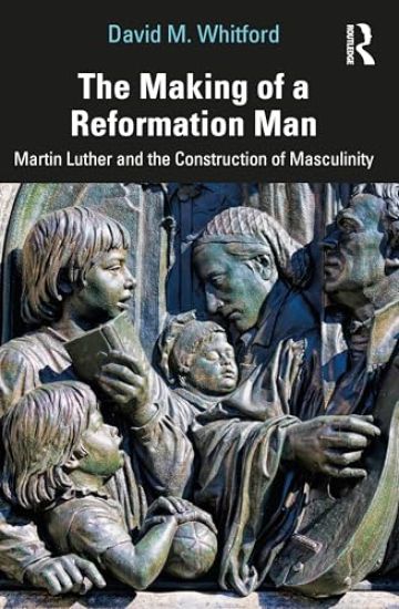 The Making of a Reformation Man