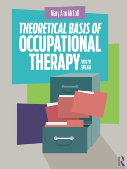 Theoretical Basis of Occupational Therapy