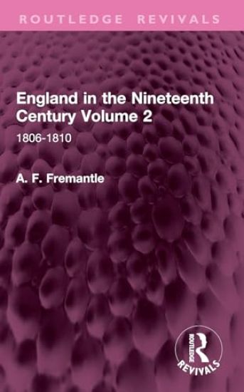 England in the Nineteenth Century Volume 2