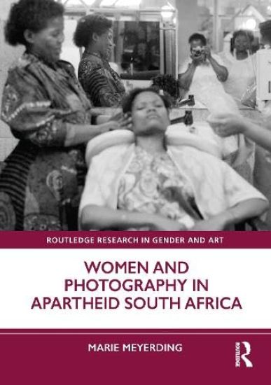 Women and Photography in Apartheid South Africa